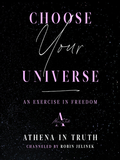 Title details for Choose Your Universe by Robin Jelinek - Available